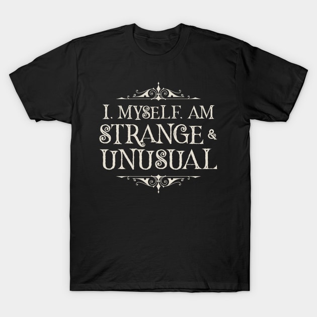 Strange and Unusual (Dark) T-Shirt by Epic Færytales
